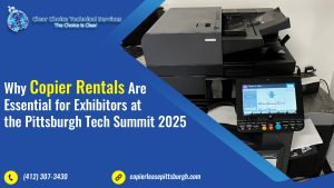 Read more about the article Why Copier Rentals Are Essential for Exhibitors at the Pittsburgh Tech Summit 2025